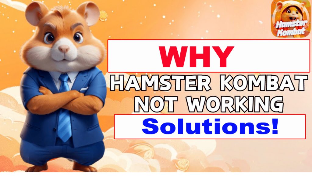 Why Hamster Kombat is Not Working: Solutions