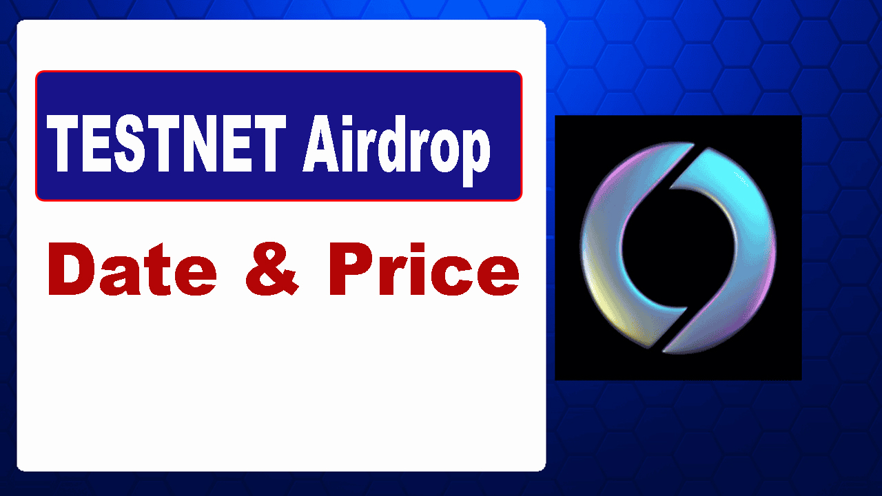 Testnet Airdrop Listing Date and Price